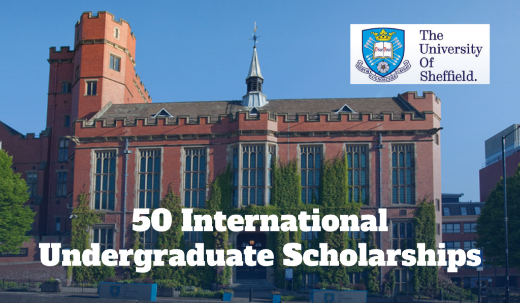 50 International Undergraduate Scholarships at the University of Sheffield in UK 2020 1 1024x597 1